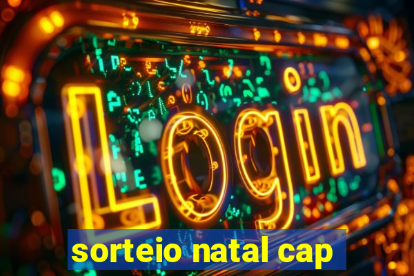 sorteio natal cap