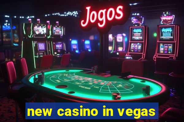 new casino in vegas