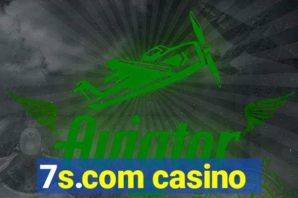 7s.com casino