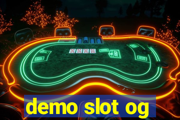 demo slot og