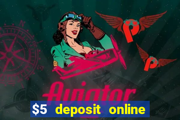 $5 deposit online casino usa