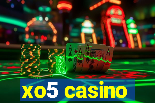 xo5 casino