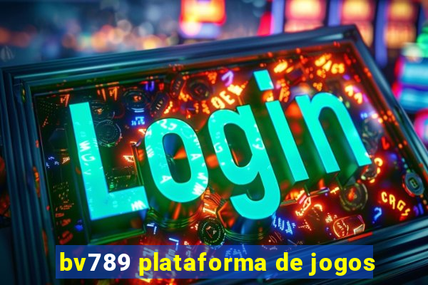 bv789 plataforma de jogos