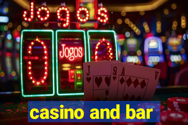 casino and bar