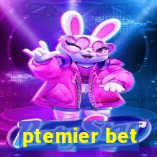 ptemier bet