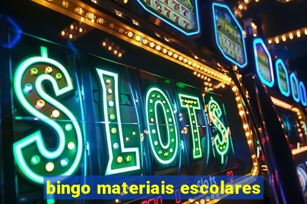 bingo materiais escolares