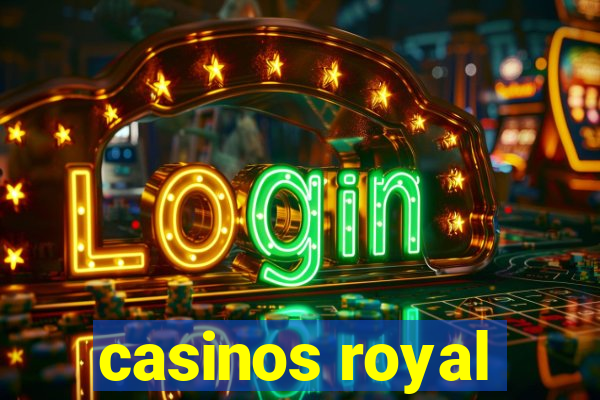 casinos royal