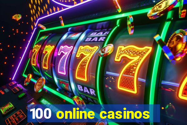 100 online casinos