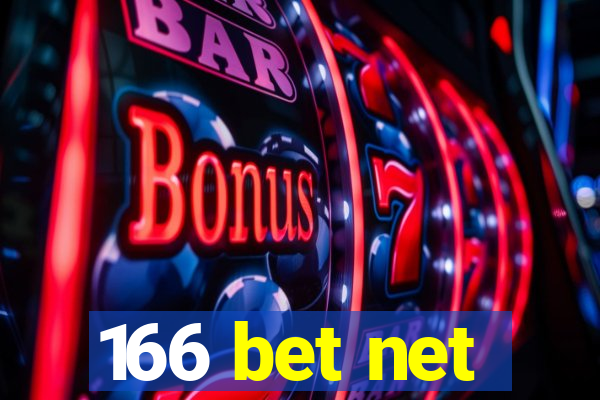 166 bet net