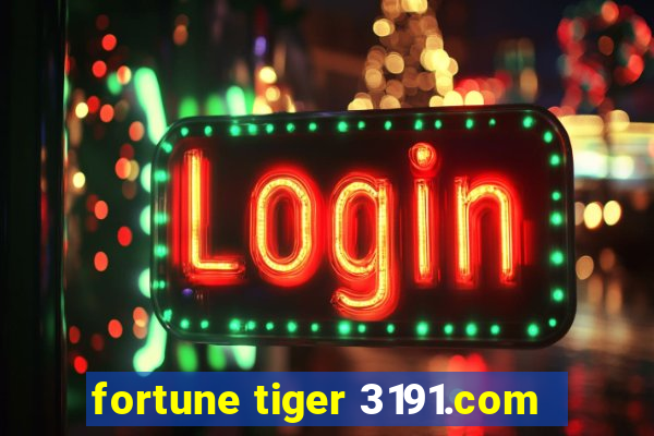 fortune tiger 3191.com