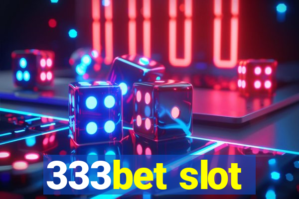 333bet slot