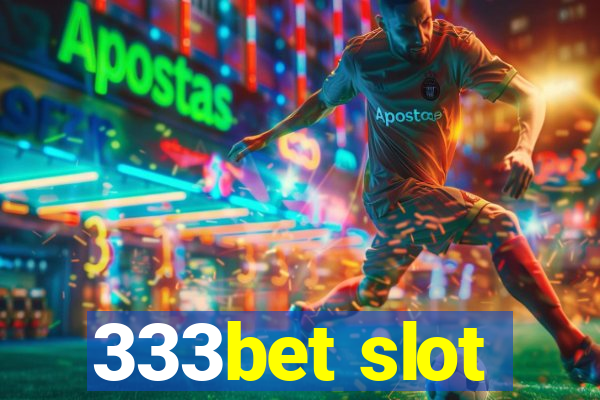 333bet slot