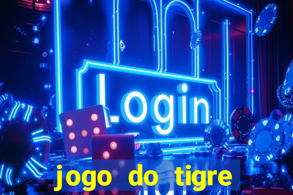 jogo do tigre baixar apk