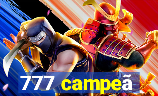 777 campeã