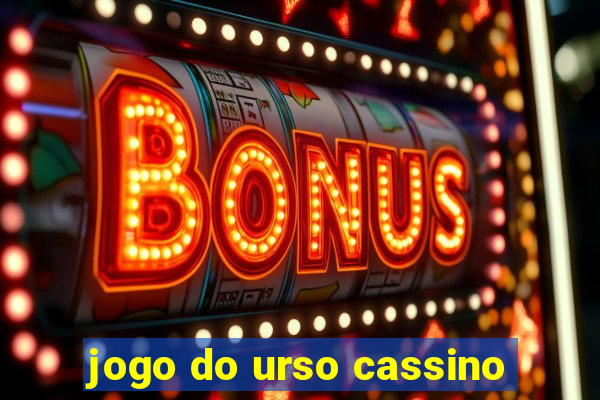 jogo do urso cassino