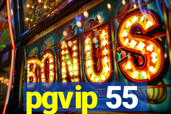 pgvip 55