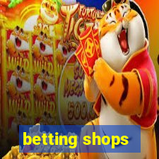 betting shops