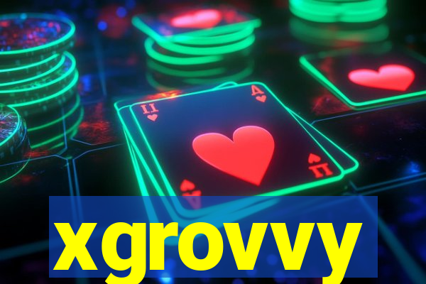 xgrovvy