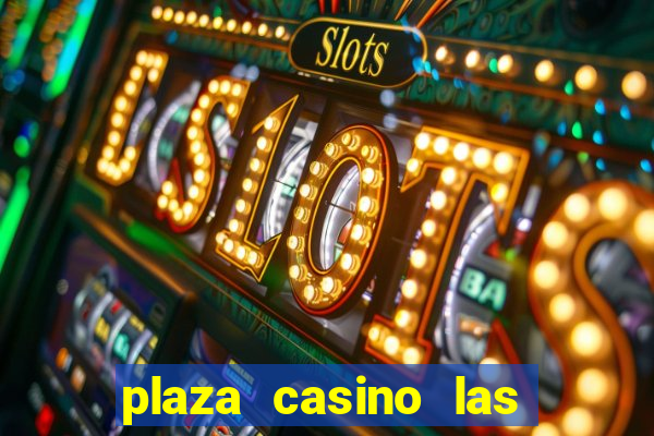 plaza casino las vegas nv