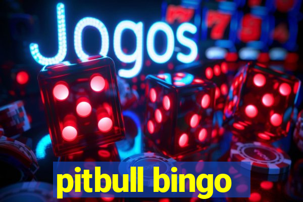 pitbull bingo