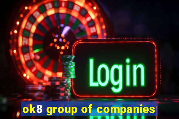 ok8 group of companies