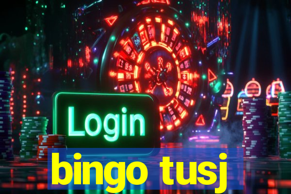 bingo tusj