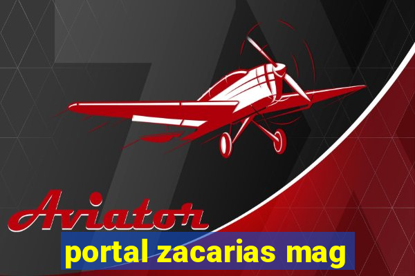 portal zacarias mag