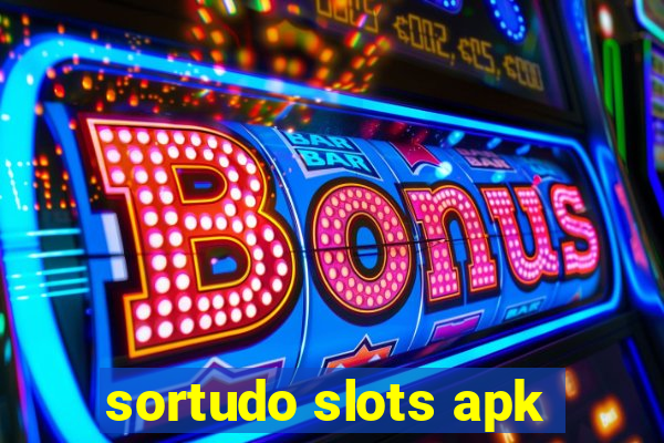 sortudo slots apk