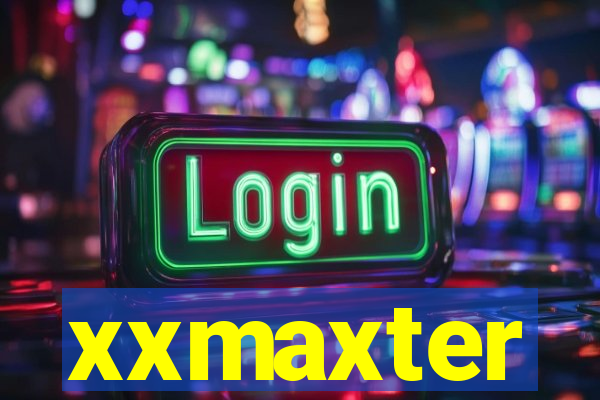 xxmaxter