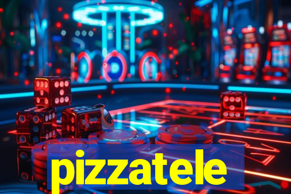 pizzatele