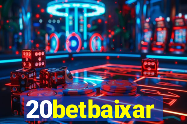 20betbaixar