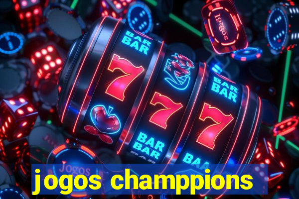 jogos champpions