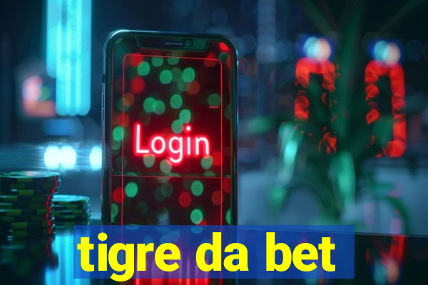 tigre da bet