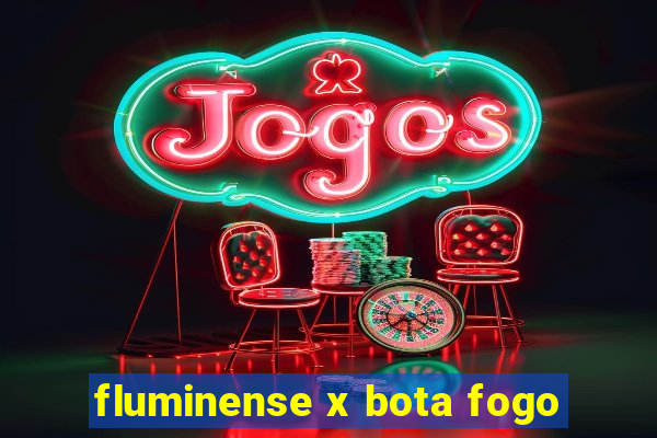 fluminense x bota fogo