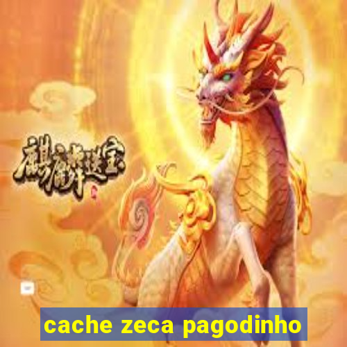 cache zeca pagodinho