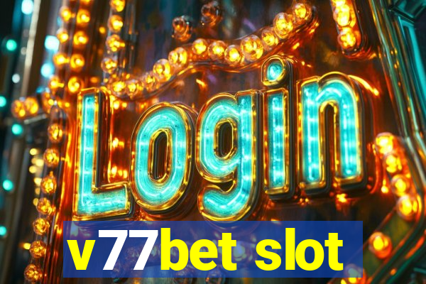 v77bet slot