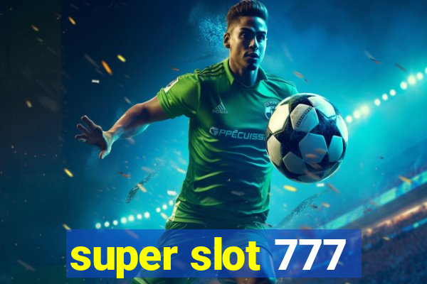 super slot 777