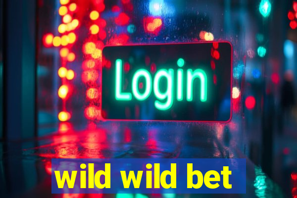 wild wild bet