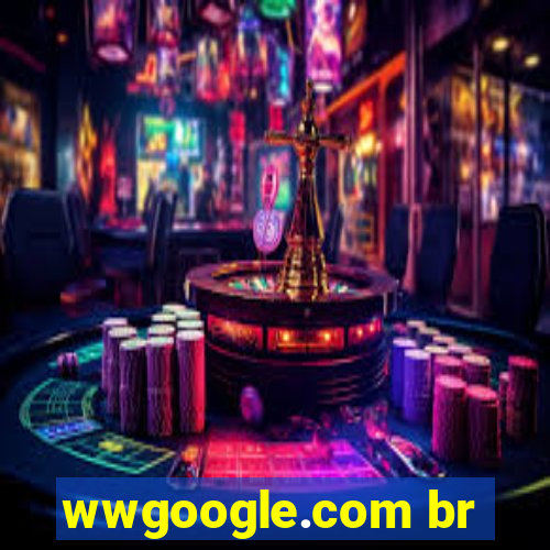 wwgoogle.com br