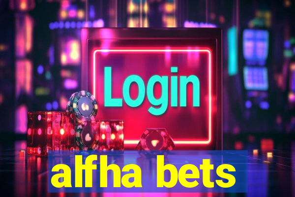 alfha bets