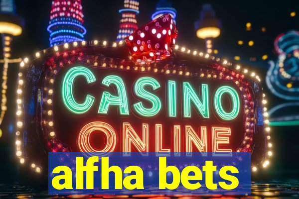 alfha bets