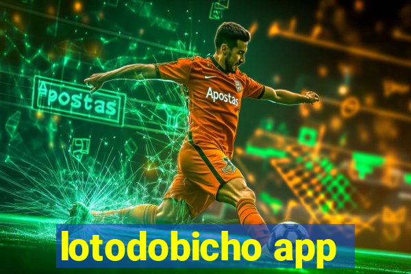 lotodobicho app