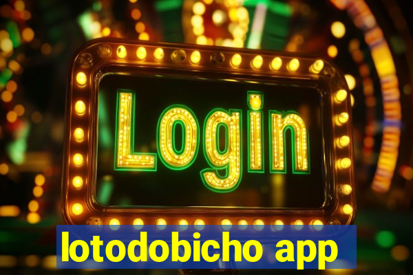 lotodobicho app