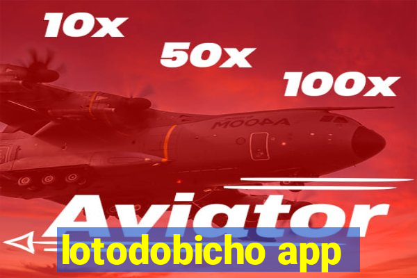 lotodobicho app