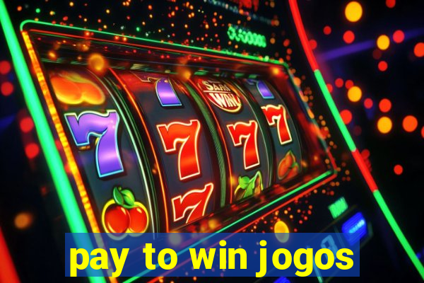 pay to win jogos