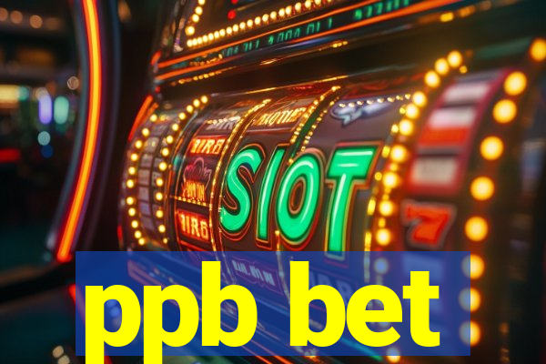 ppb bet