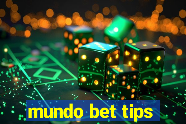 mundo bet tips