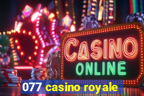 077 casino royale