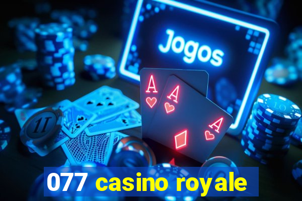 077 casino royale