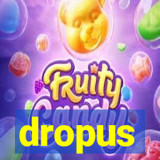 dropus